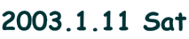 2003.1.11 Sat